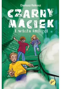 Czarny Maciek i wieża śmierci