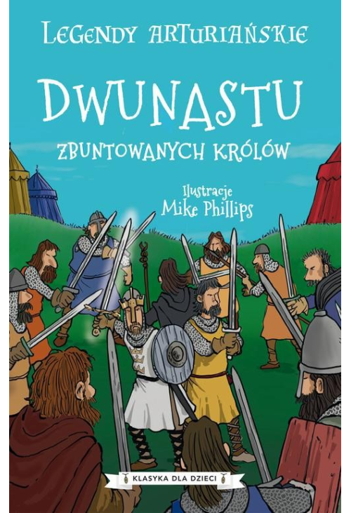 Legendy arturiańskie. Tom 4. Dwunastu zbuntowanych królów