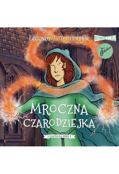 Legendy arturiańskie. Tom 2. Mroczna czarodziejka