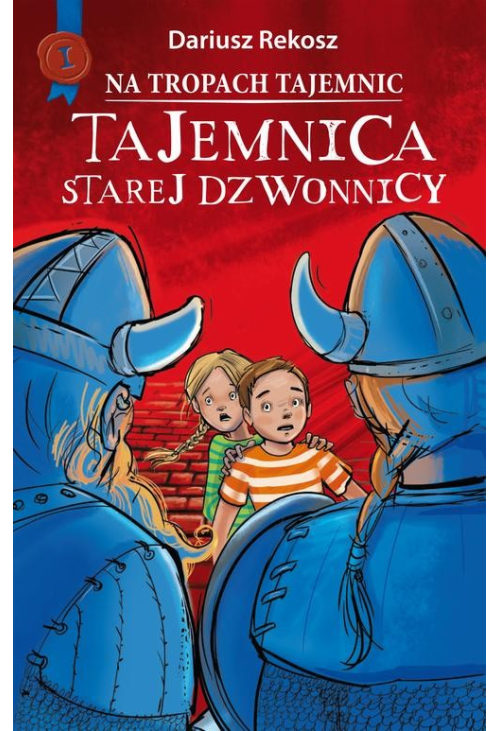 Na tropach tajemnic. Tom 1. Tajemnica starej dzwonnicy