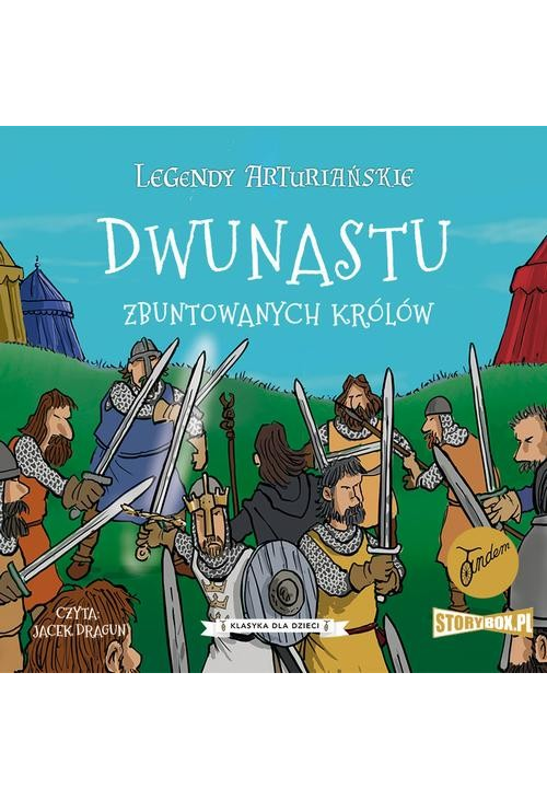 Legendy arturiańskie. Tom 4. Dwunastu zbuntowanych królów