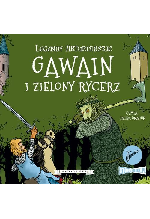 Legendy arturiańskie. Tom 5. Gawain i Zielony Rycerz