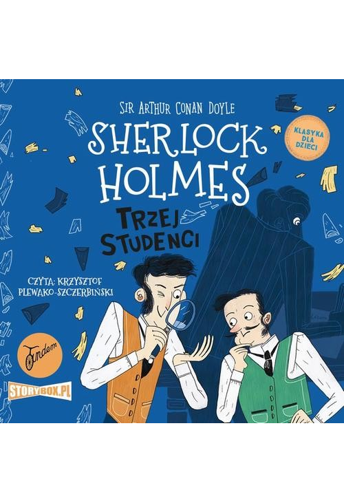 Klasyka dla dzieci. Sherlock Holmes. Tom 10. Trzej studenci