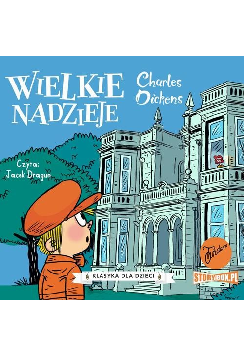 Klasyka dla dzieci. Charles Dickens. Tom 2. Wielkie nadzieje