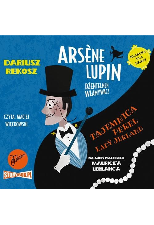 Arsène Lupin – dżentelmen włamywacz. Tom 1. Tajemnica pereł Lady Jerland