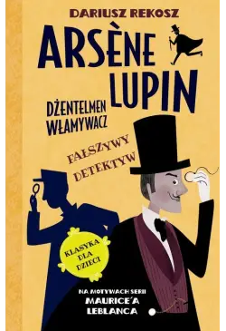 Arsène Lupin – dżentelmen...