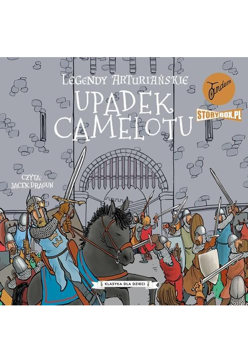 Legendy arturiańskie. Tom 10. Upadek Camelotu