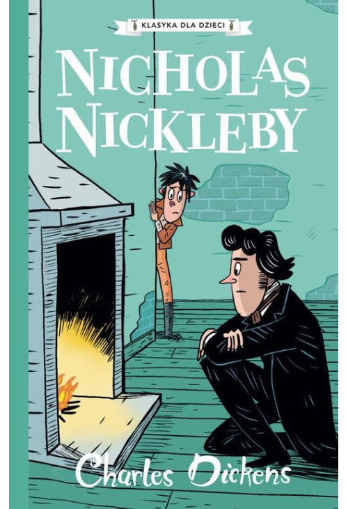 Klasyka dla dzieci. Charles Dickens. Tom 7. Nicholas Nickleby