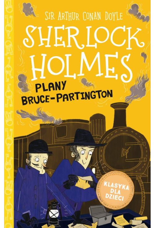 Klasyka dla dzieci. Sherlock Holmes. Tom 17. Plany Bruce-Partington