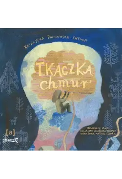 Tkaczka chmur. SŁUCHOWISKO