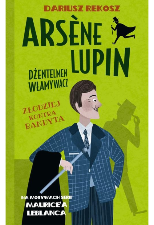 Arsene Lupin – dżentelmen włamywacz. Tom 6. Złodziej kontra bandyta