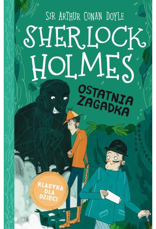 Klasyka dla dzieci. Sherlock Holmes. Tom 20. Ostatnia zagadka