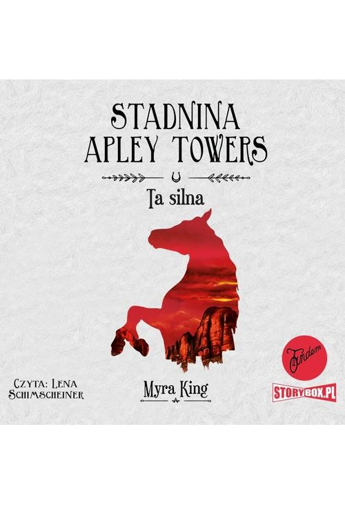 Stadnina Apley Towers. Tom 2. Ta silna