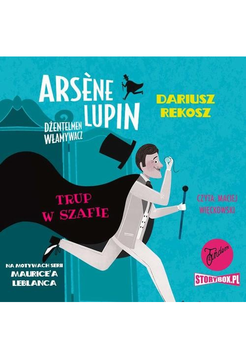 Arsene Lupin – dżentelmen włamywacz. Tom 7. Trup w szafie