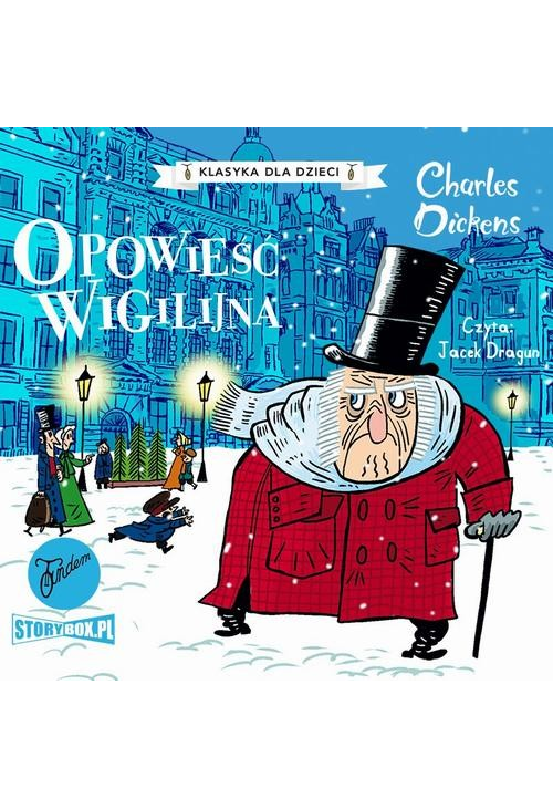 Klasyka dla dzieci. Charles Dickens. Tom 10. Opowieść wigilijna