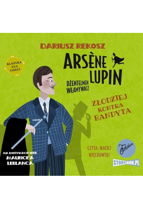 Arsene Lupin – dżentelmen włamywacz. Tom 6. Złodziej kontra bandyta