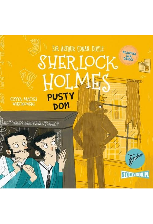 Klasyka dla dzieci. Sherlock Holmes. Tom 21. Pusty dom