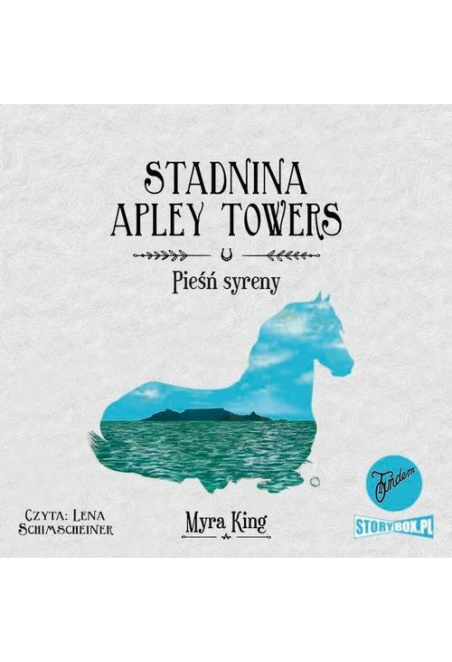 Stadnina Apley Towers. Tom 3. Pieśń syreny