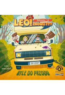 Leo! Znowu ty? Tom 2. Byle...