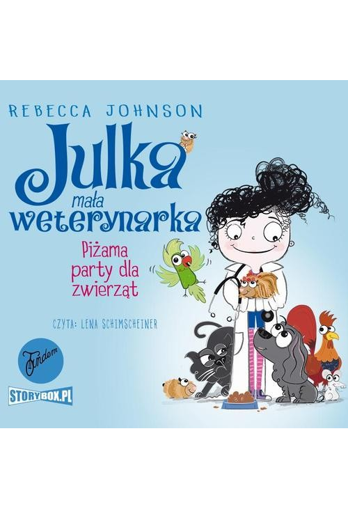 Julka – mała weterynarka. Tom 1. Piżama party dla zwierząt