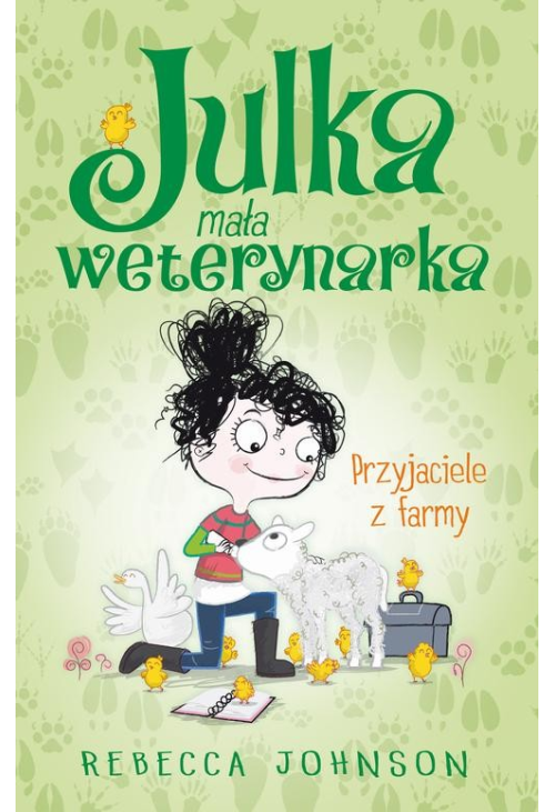 Julka – mała weterynarka. Tom 3. Przyjaciele z farmy