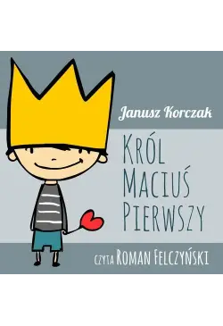 Król Maciuś Pierwszy