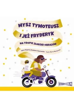 Mysz Tymoteusz i jeż...