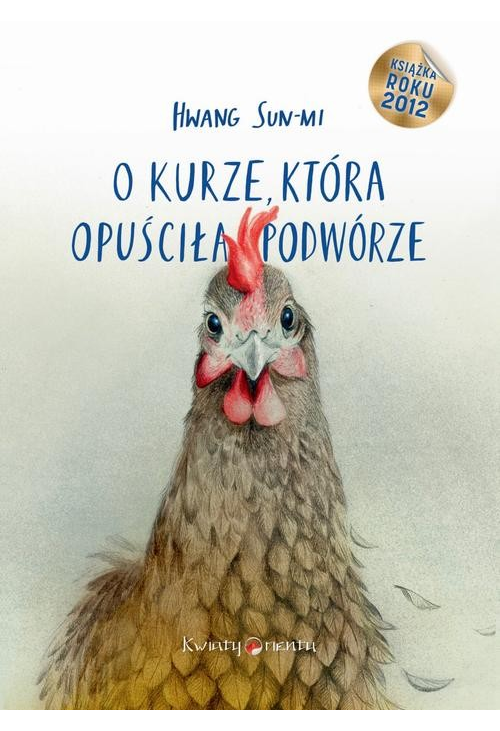 O kurze, która opuściła podwórze