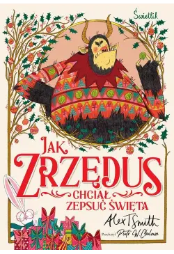 Jak Zrzędus chciał zepsuć...