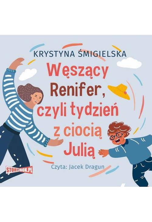 Węszący Renifer, czyli tydzień z ciocią Julią