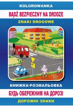 Kolorowanka Bądź bezpieczny...