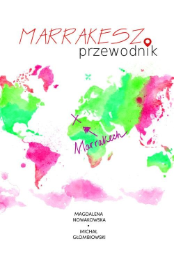 Marrakesz. Przewodnik