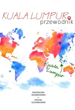 Kuala Lumpur. Przewodnik