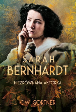 Sarah Bernhardt....