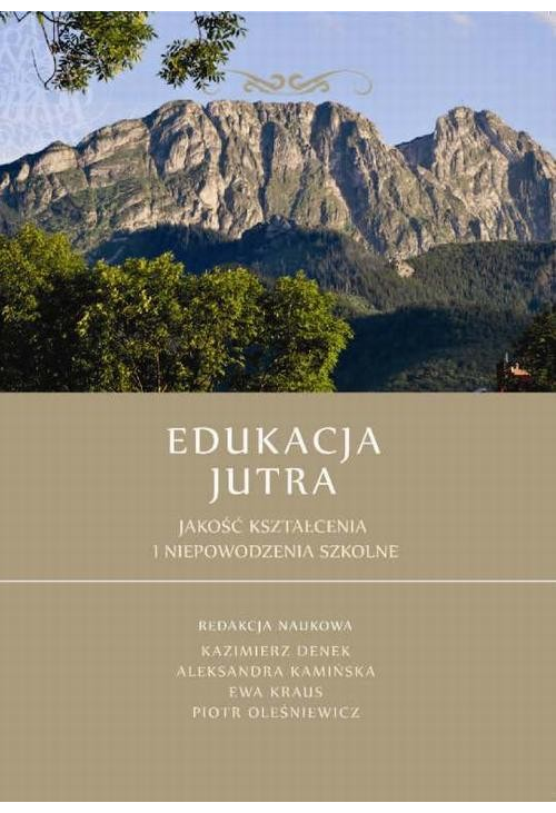 Edukacja Jutra. Jakość kształcenia i niepowodzenia szkolne