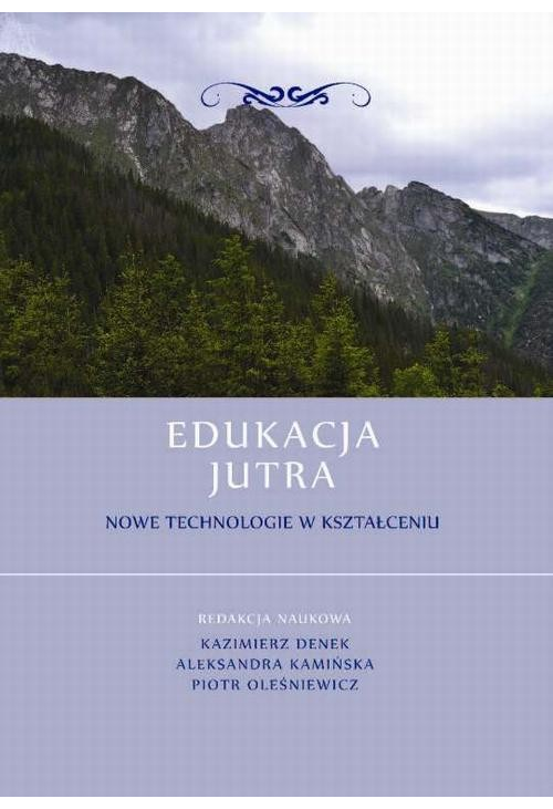 Edukacja Jutra. Nowe technologie w kształceniu