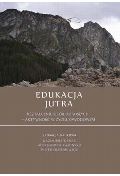 Edukacja Jutra. Kształcenie osób dorosłych – aktywność w życiu zawodowym