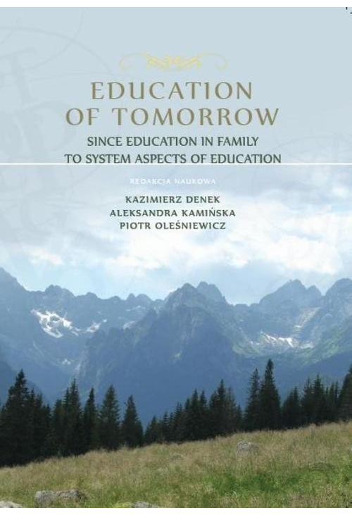 Education of Tomorrow. Since education in family to system aspects of education