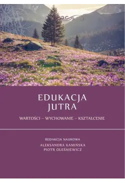 Edukacja jutra. Wartości –...