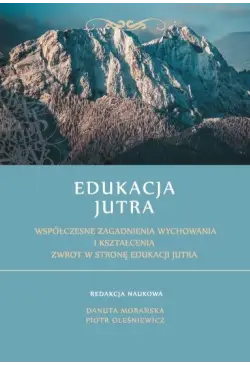 Edukacja Jutra. Współczesne...
