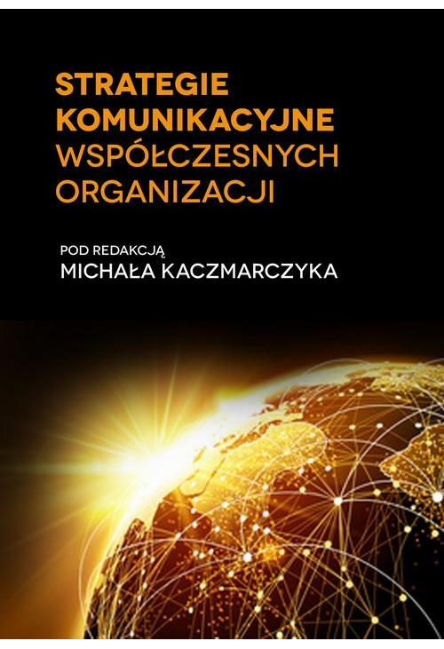 Strategie komunikacyjne współczesnych organizacji