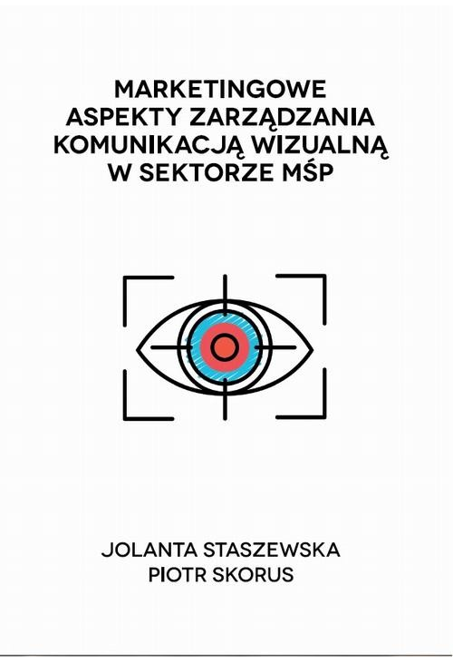 Marketingowe aspekty zarządzania komunikacją wizualną w sektorze MŚP