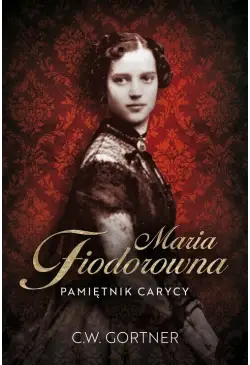 Maria Fiodorowna. Pamiętnik...