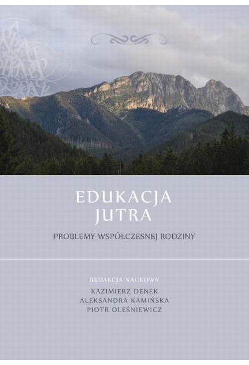 Edukacja Jutra. Problemy współczesnej rodziny