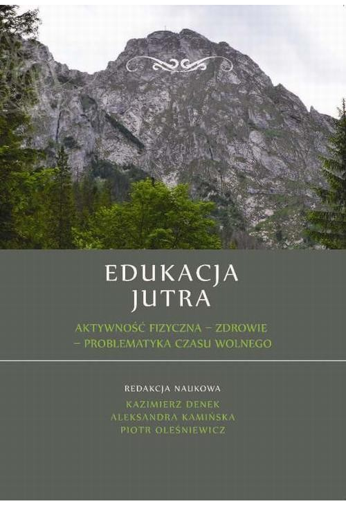 Edukacja Jutra. Aktywność fizyczna – zdrowie – problematyka czasu wolnego