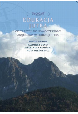 Edukacja Jutra. Od tradycji...