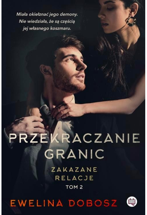 Przekraczanie granic. Zakazane relacje. Tom 2