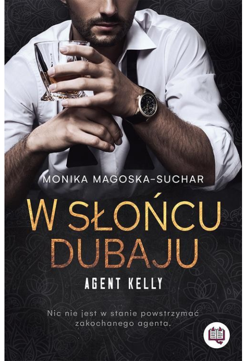 W słońcu Dubaju. Agent Kelly. Tom 1