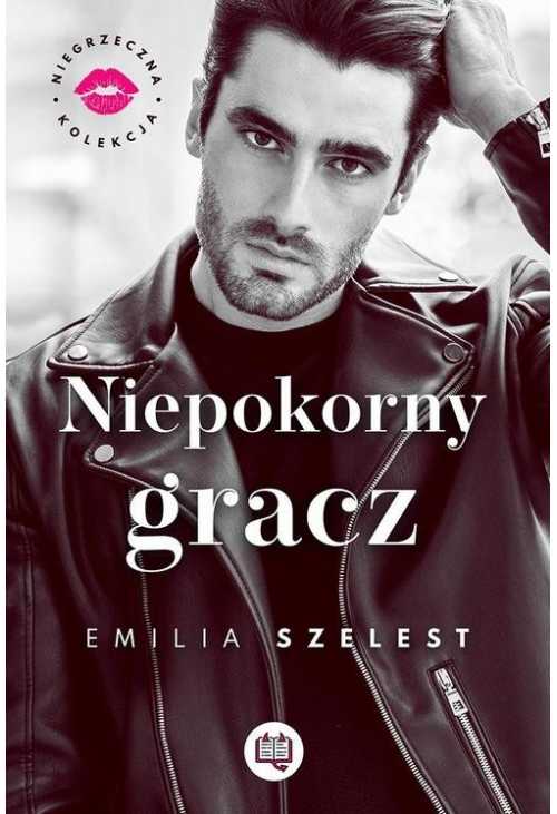 Niepokorny gracz. Niegrzeczna kolekcja. Tom 3