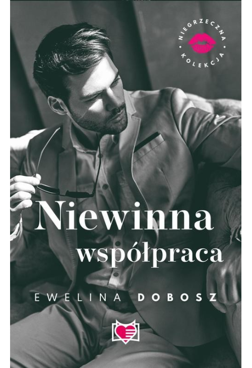 Niewinna współpraca. Niegrzeczna Kolekcja. Tom 4